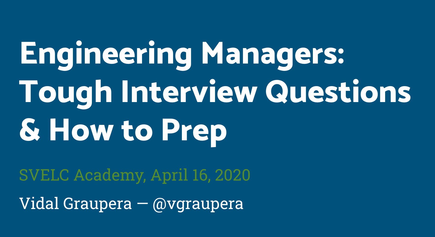 Video and Slides from “Tough Interview Questions & How to Prep”